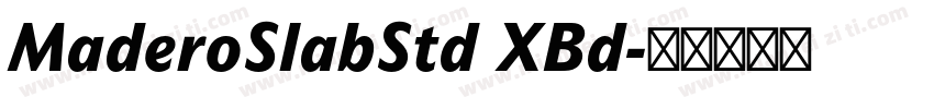 MaderoSlabStd XBd字体转换